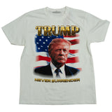 TRUMP NEVER SURRENDER T-SHIRT (WHITE)